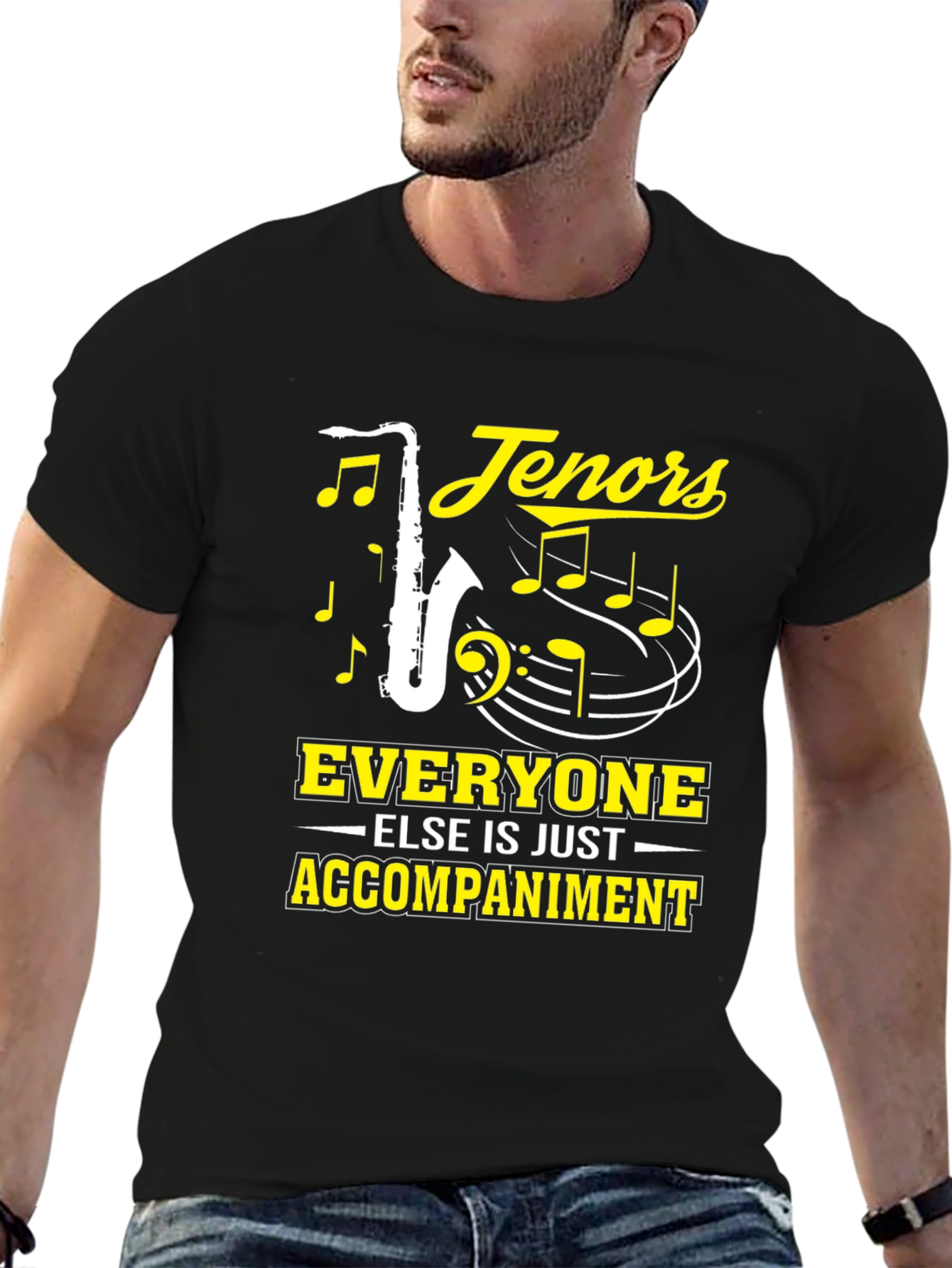 Tenors Everyone Else Is Just Accompaniment T-Shirt