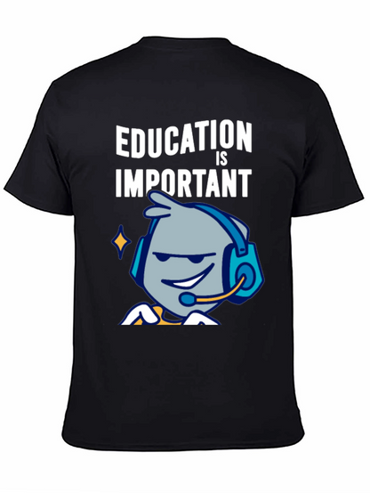 Education is Important T-Shirt