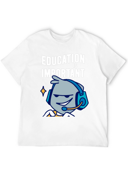 Education is Important T-Shirt