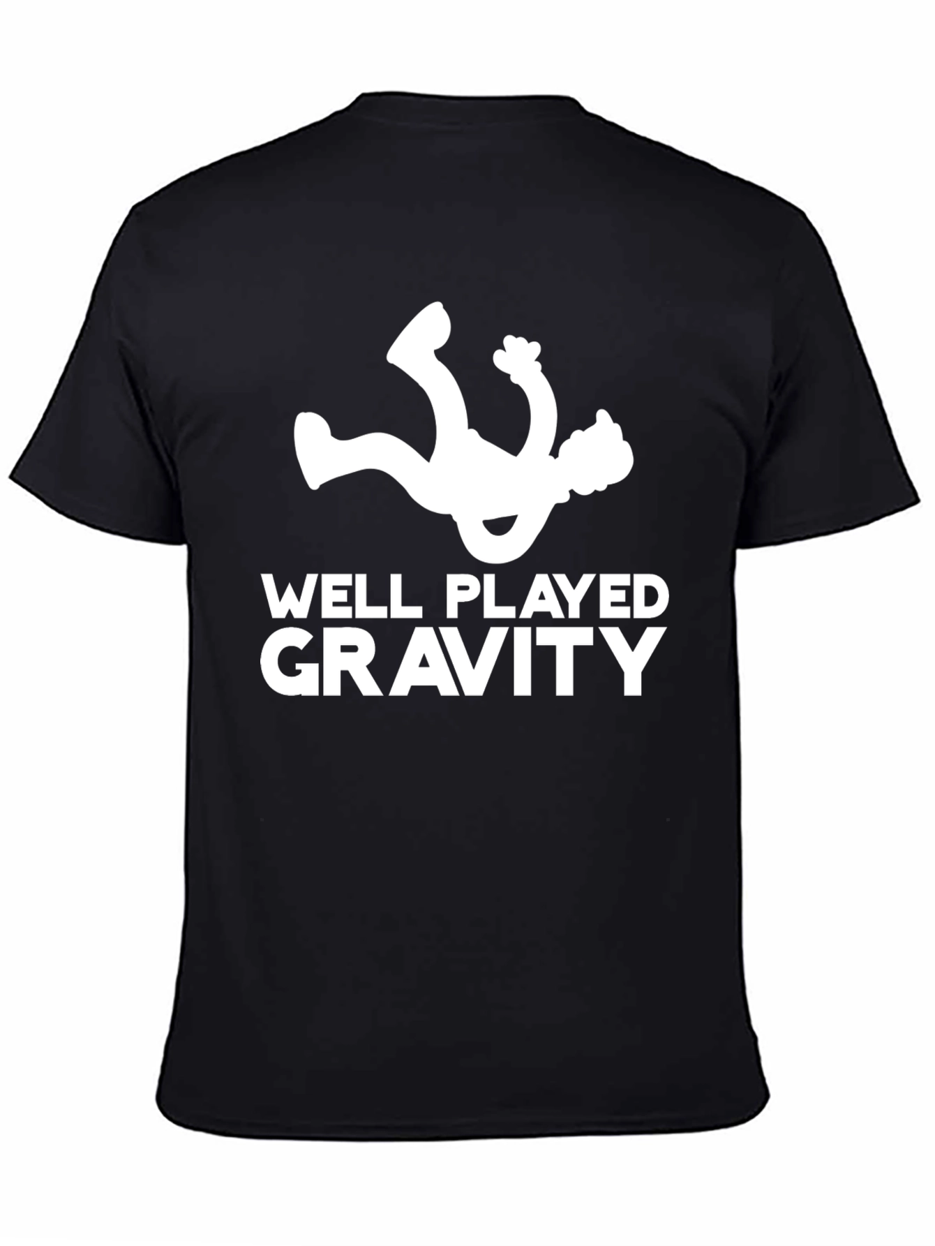 Funny Well Played Gravity Black T-Shirt