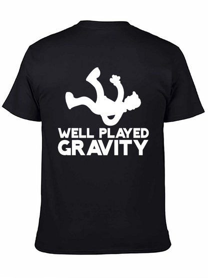 Funny Well Played Gravity Black T-Shirt
