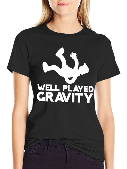 Funny Well Played Gravity Black T-Shirt