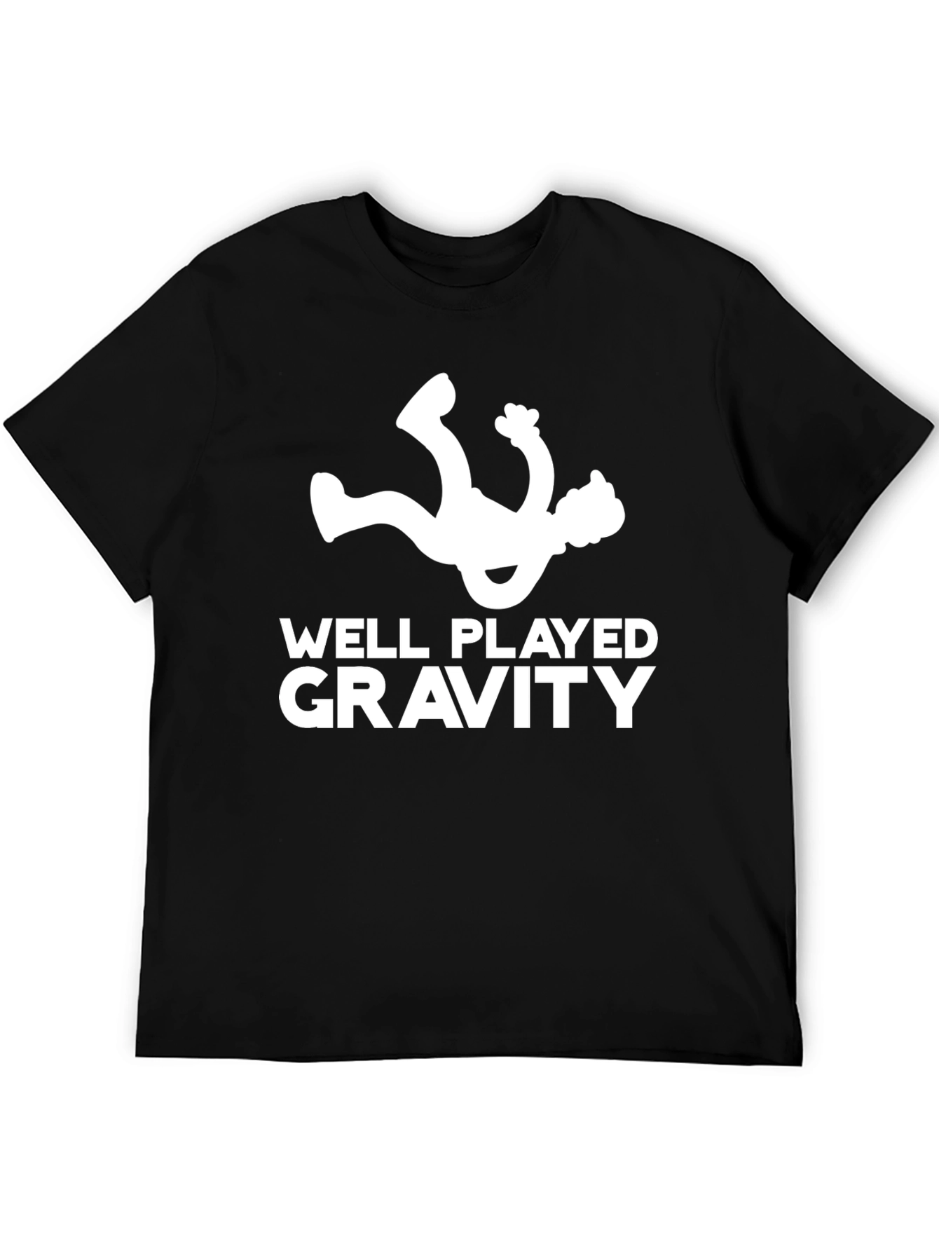 Funny Well Played Gravity Black T-Shirt