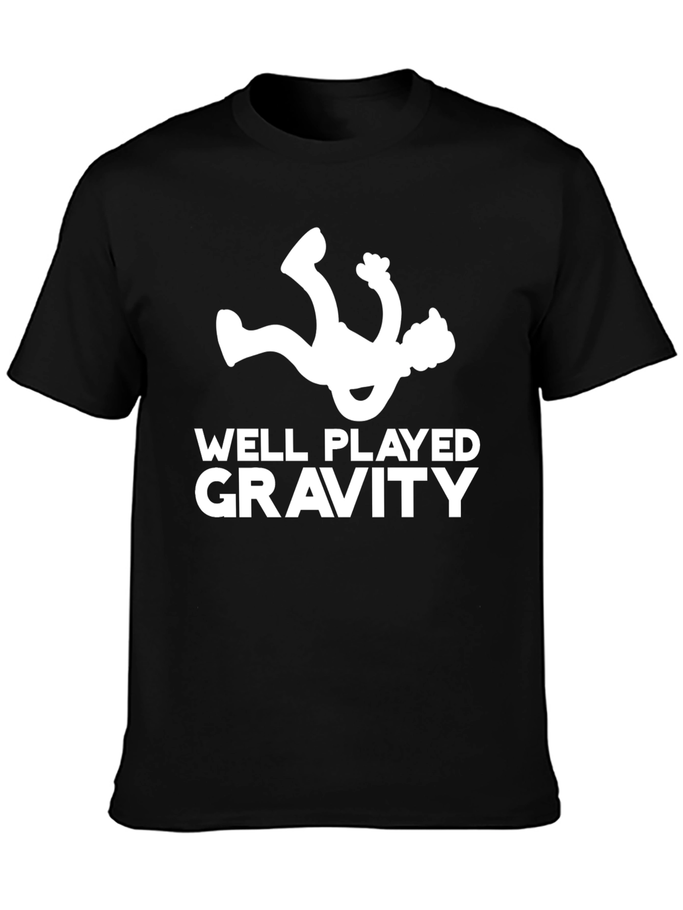 Funny Well Played Gravity Black T-Shirt