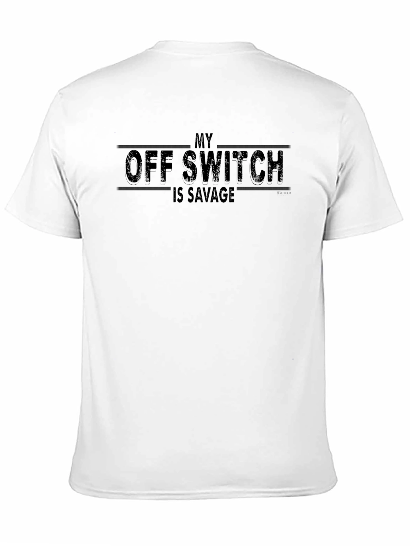My Off Switch Is Savage Graphic Tee