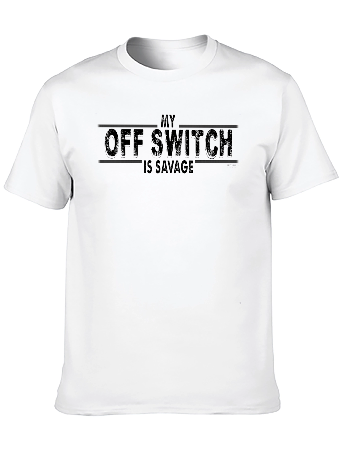 My Off Switch Is Savage Graphic Tee