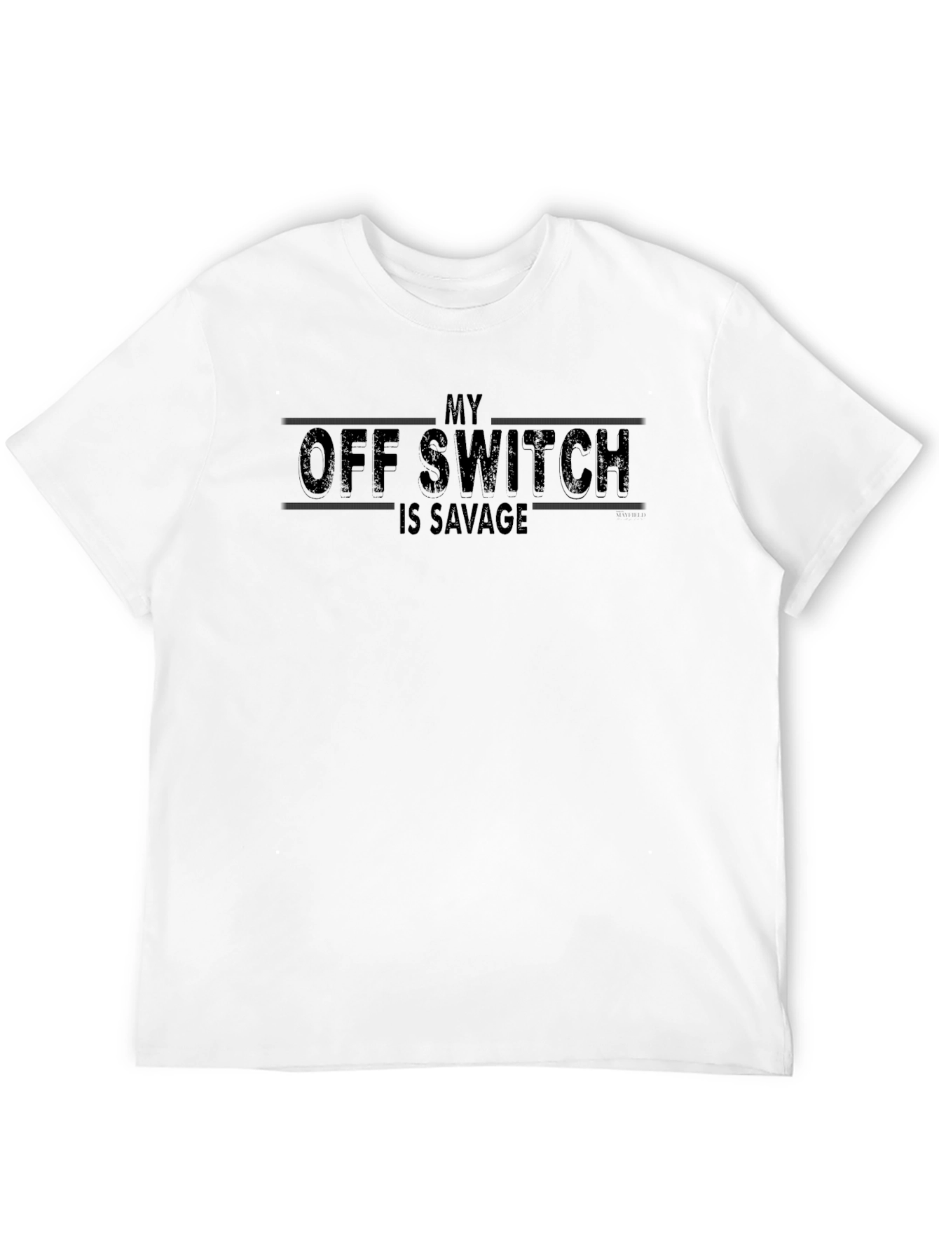 My Off Switch Is Savage Graphic Tee