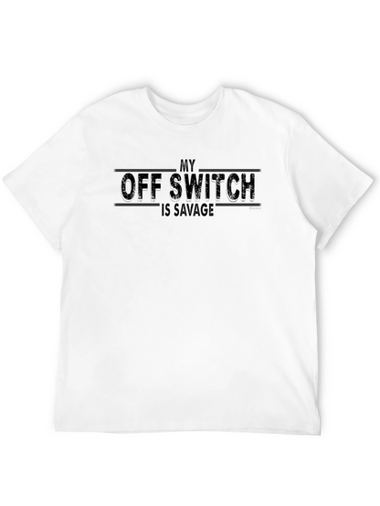 My Off Switch Is Savage Graphic Tee