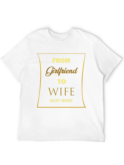 From Girlfriend to Wife T-Shirt