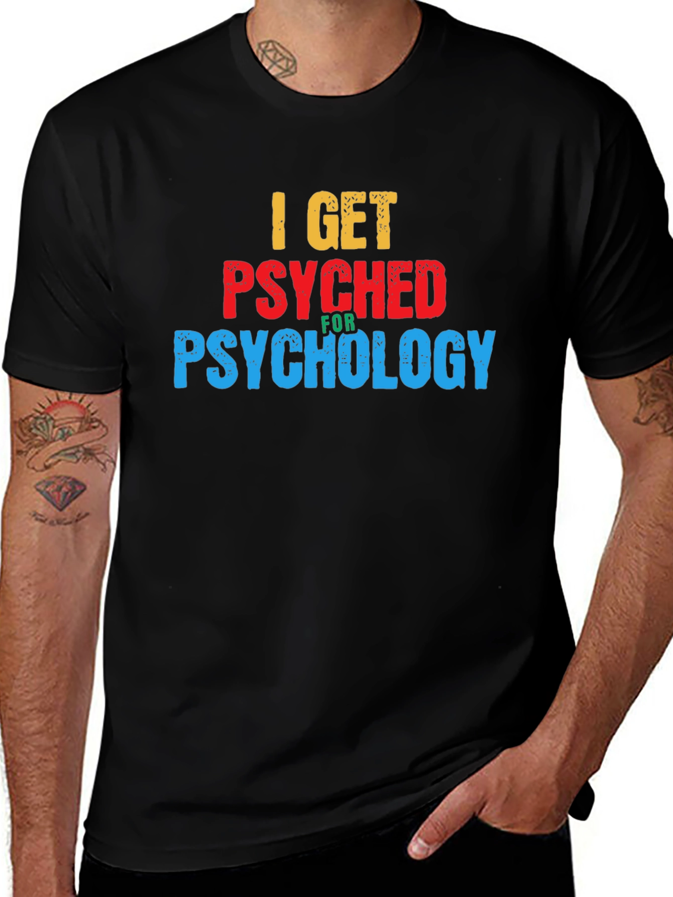 I Get Psyched for Psychology Graphic T-Shirt