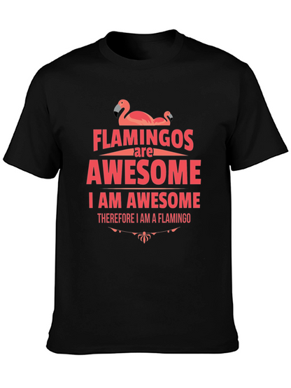 Flamingos Are Awesome Graphic T-Shirt