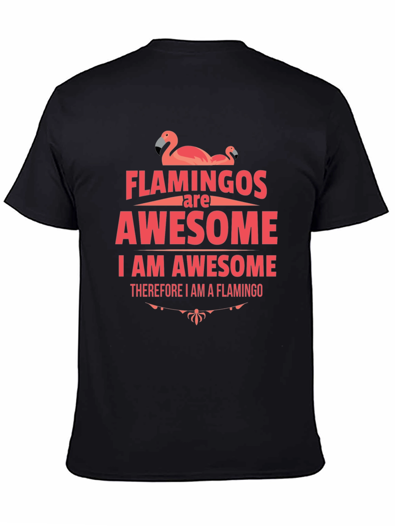 Flamingos Are Awesome Graphic T-Shirt