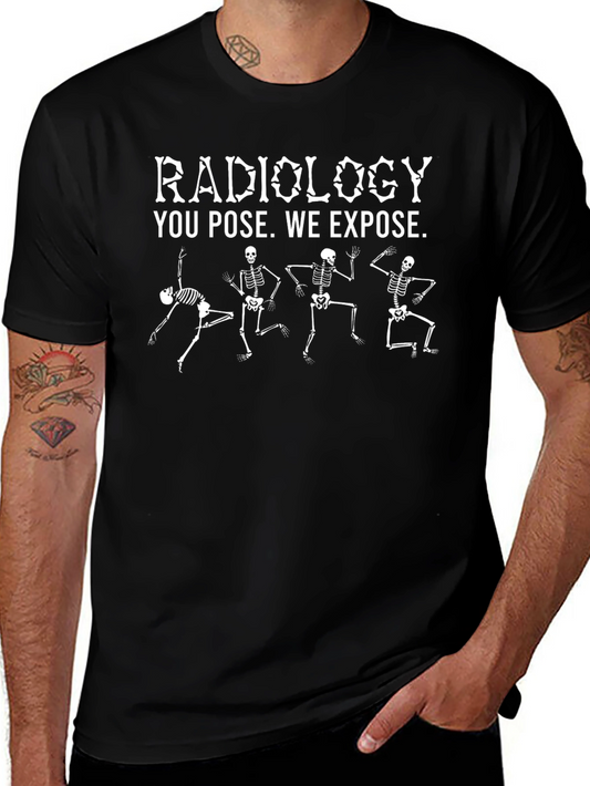 Radiology Skeleton Dance T-Shirt - You Pose We Expose