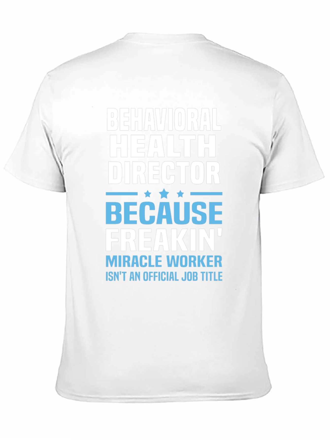Behavioral Health Director Funny T-Shirt