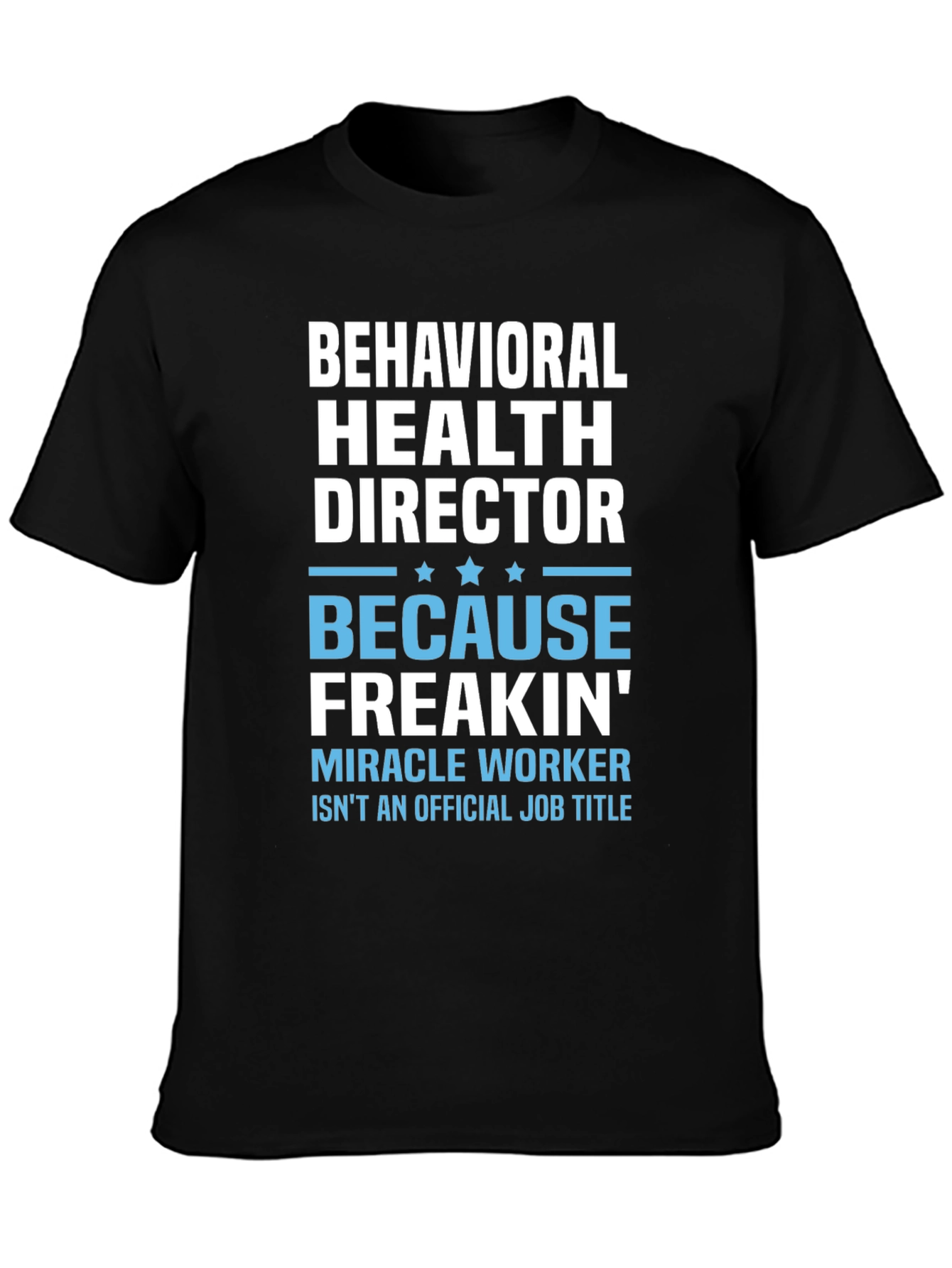 Behavioral Health Director Funny T-Shirt