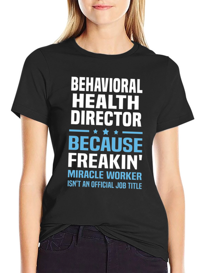 Behavioral Health Director Funny T-Shirt