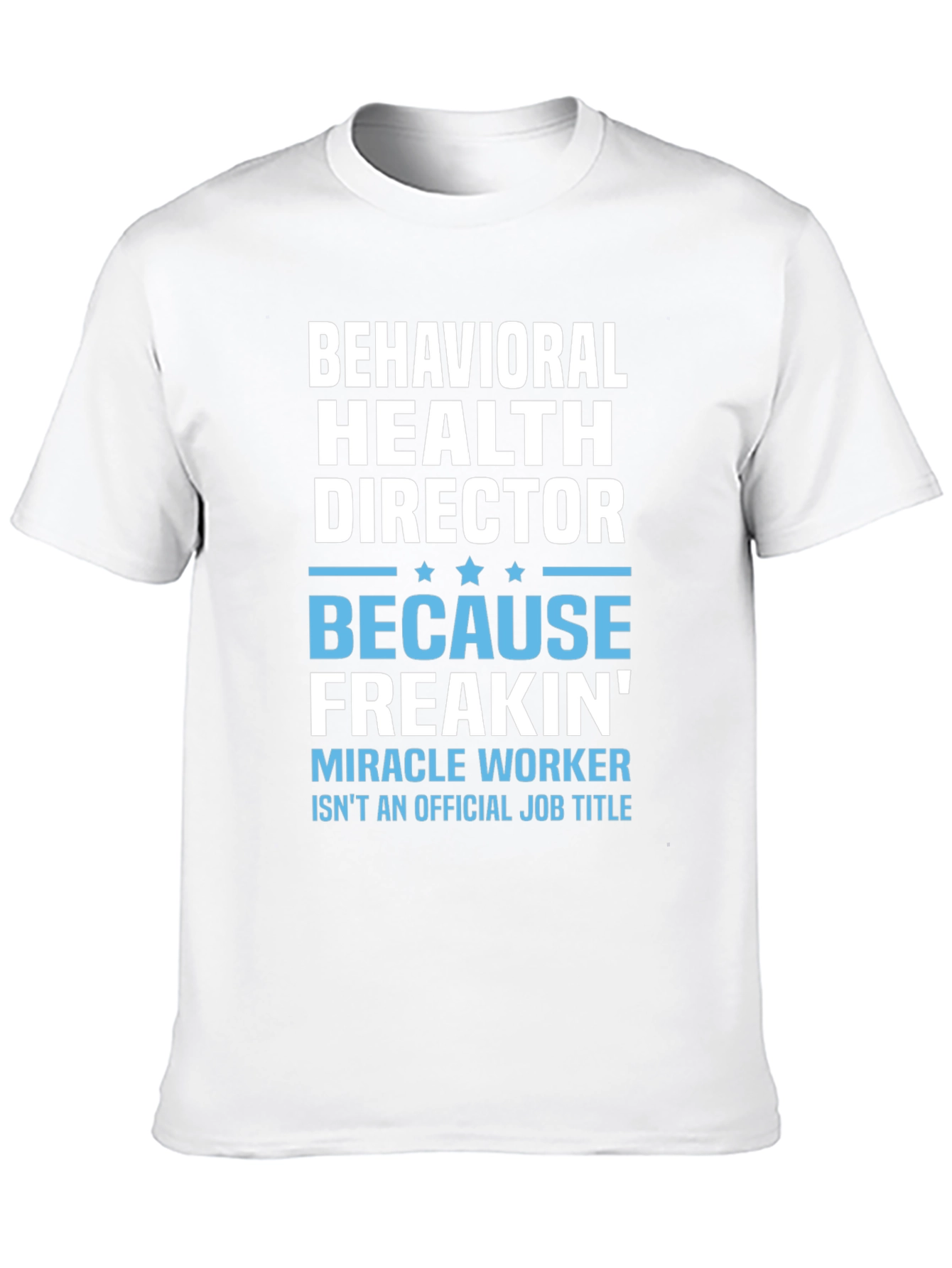 Behavioral Health Director Funny T-Shirt
