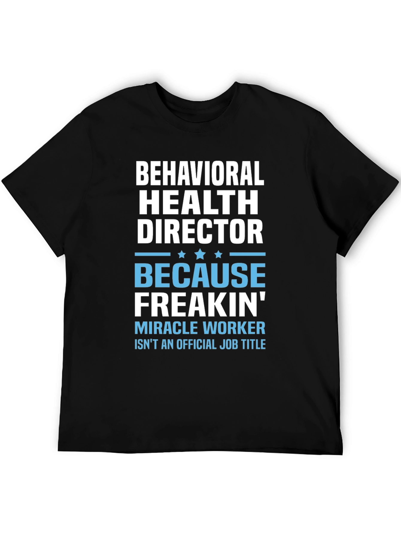 Behavioral Health Director Funny T-Shirt
