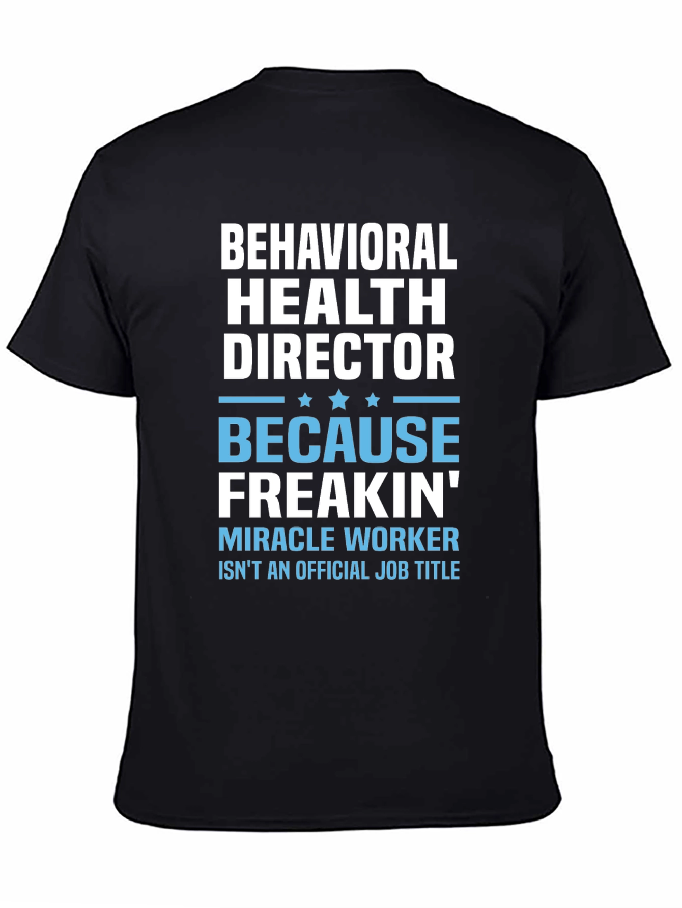 Behavioral Health Director Funny T-Shirt