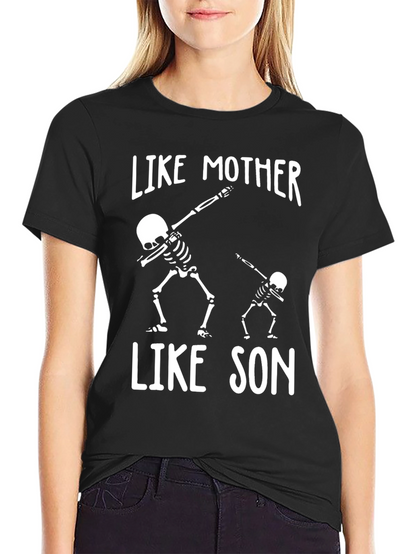 Like Mother Like Son Skeleton Graphic T-Shirt