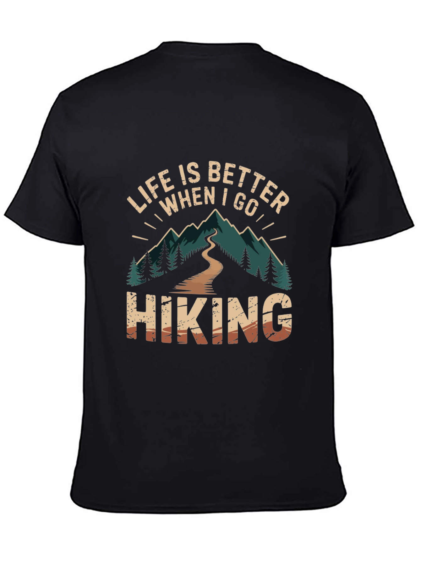 Life is Better When I Go Hiking T-Shirt