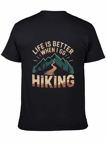 Life is Better When I Go Hiking T-Shirt