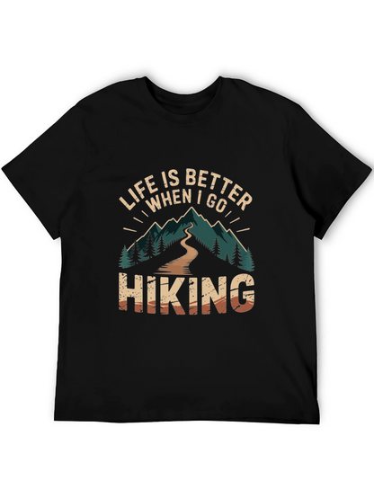 Life is Better When I Go Hiking T-Shirt