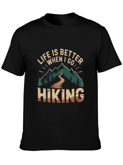 Life is Better When I Go Hiking T-Shirt