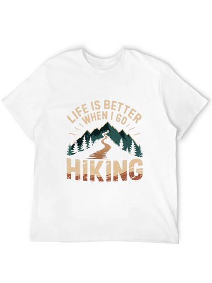 Life is Better When I Go Hiking T-Shirt