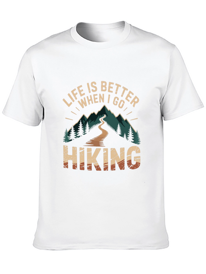 Life is Better When I Go Hiking T-Shirt