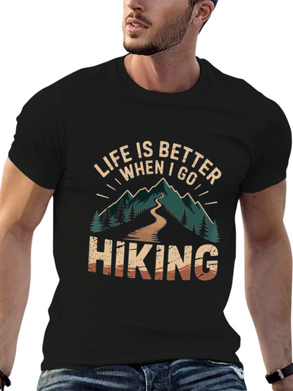 Life is Better When I Go Hiking T-Shirt