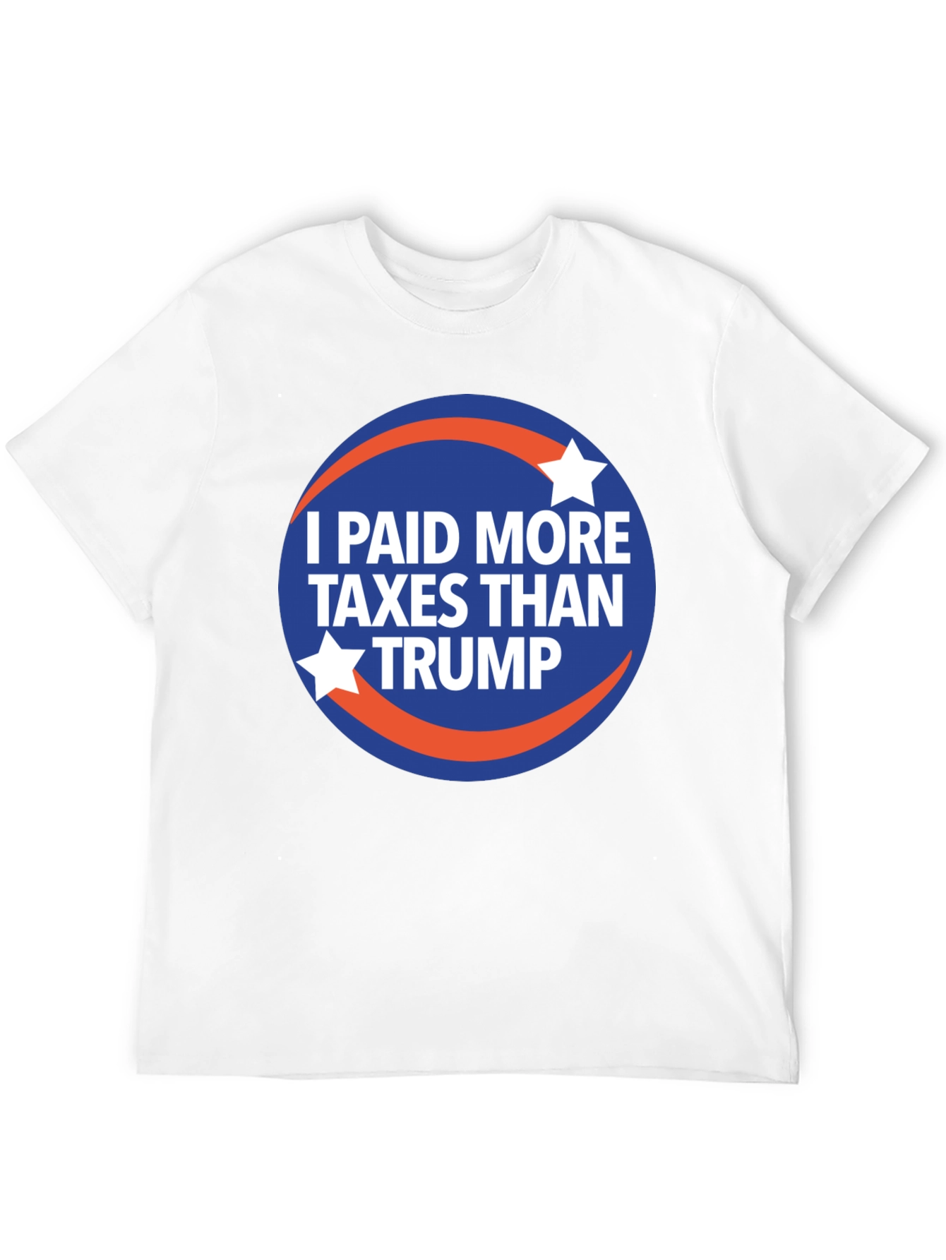 I Paid More Taxes Than Trump Graphic T-Shirt