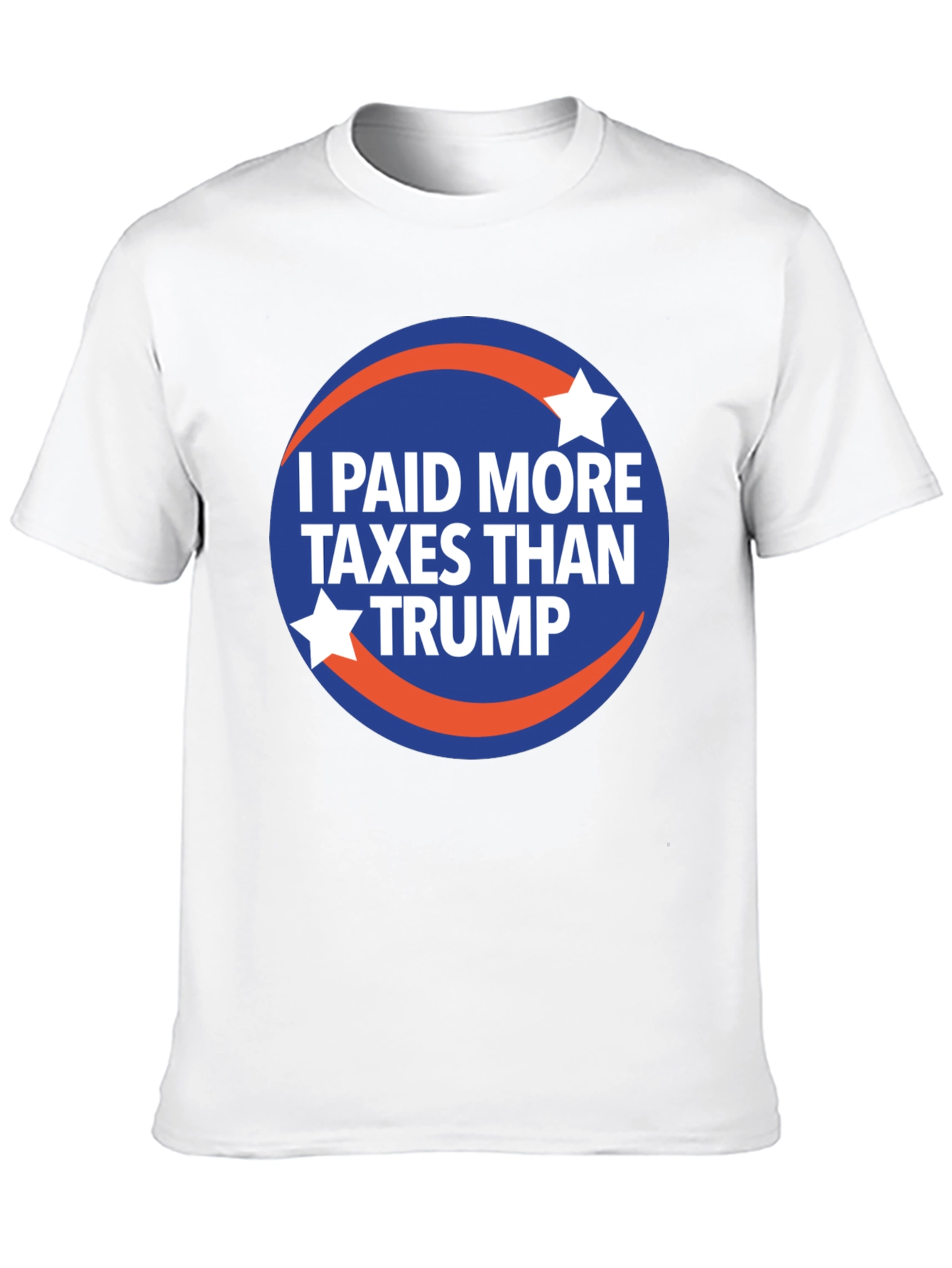 I Paid More Taxes Than Trump Graphic T-Shirt