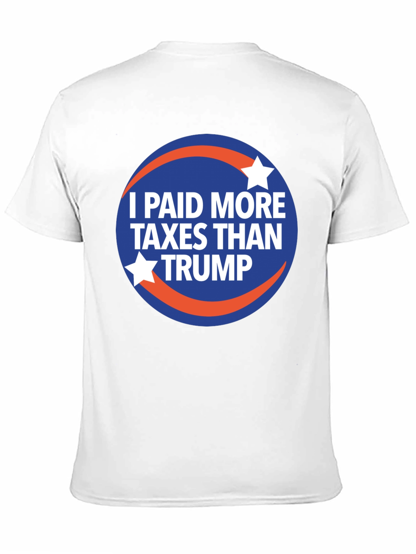 I Paid More Taxes Than Trump Graphic T-Shirt