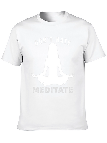 Dont Hate Meditate Black Graphic T-Shirt