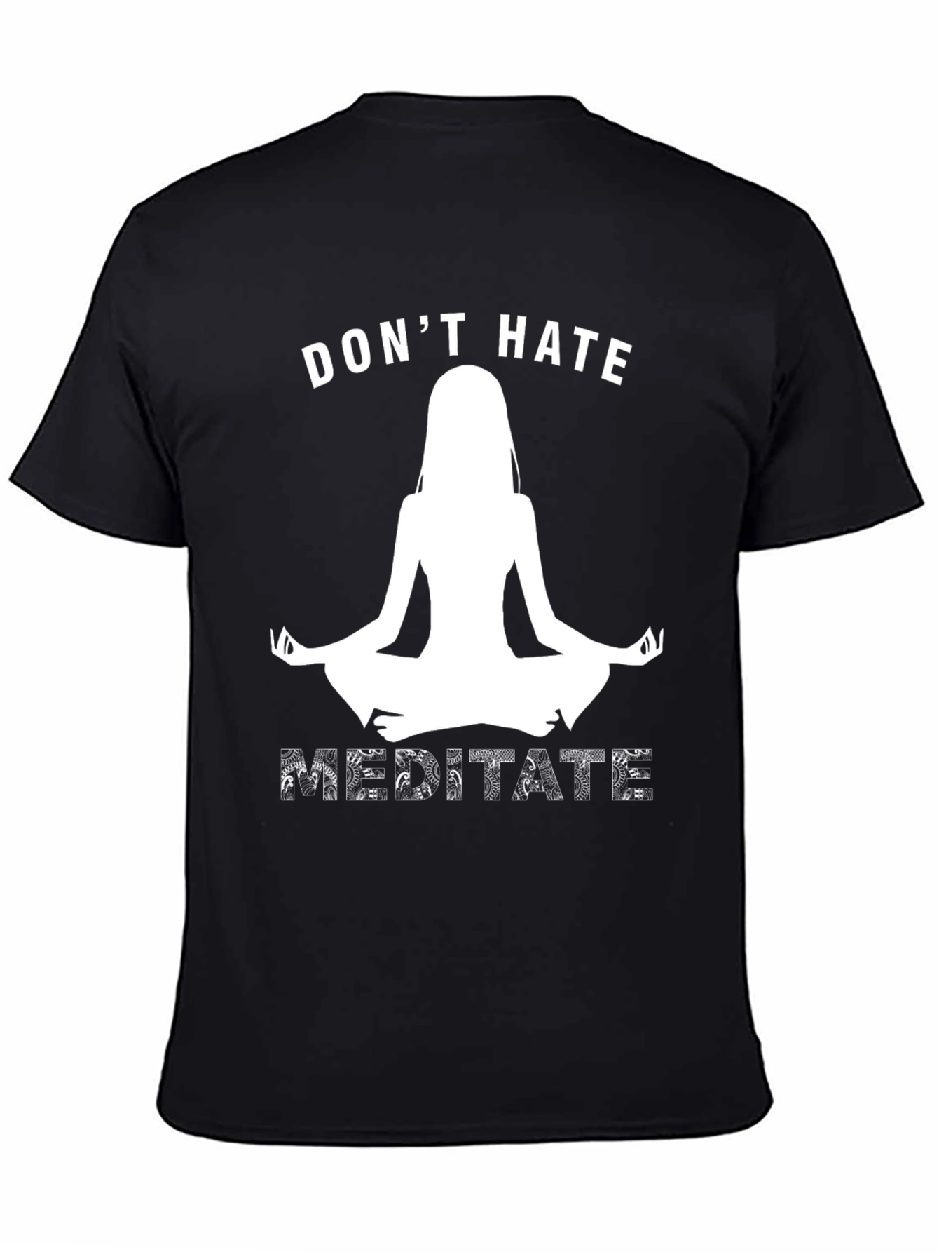 Dont Hate Meditate Black Graphic T-Shirt