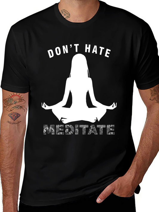 Dont Hate Meditate Black Graphic T-Shirt
