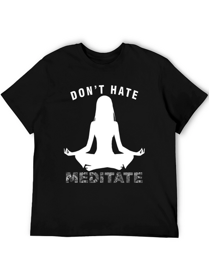 Dont Hate Meditate Black Graphic T-Shirt