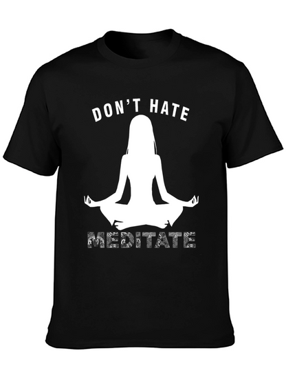 Dont Hate Meditate Black Graphic T-Shirt