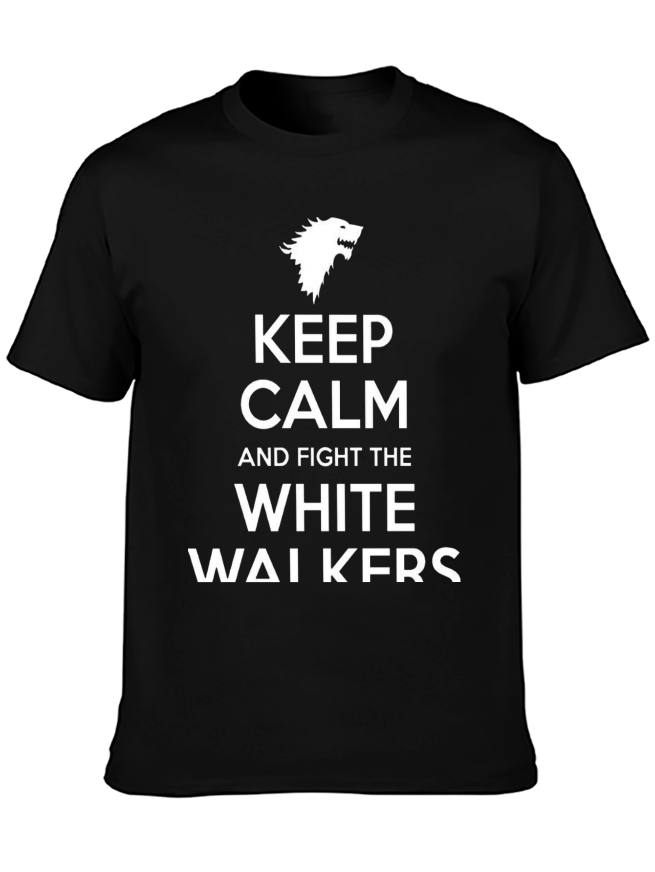 Keep Calm and Fight the White Walkers T-Shirt
