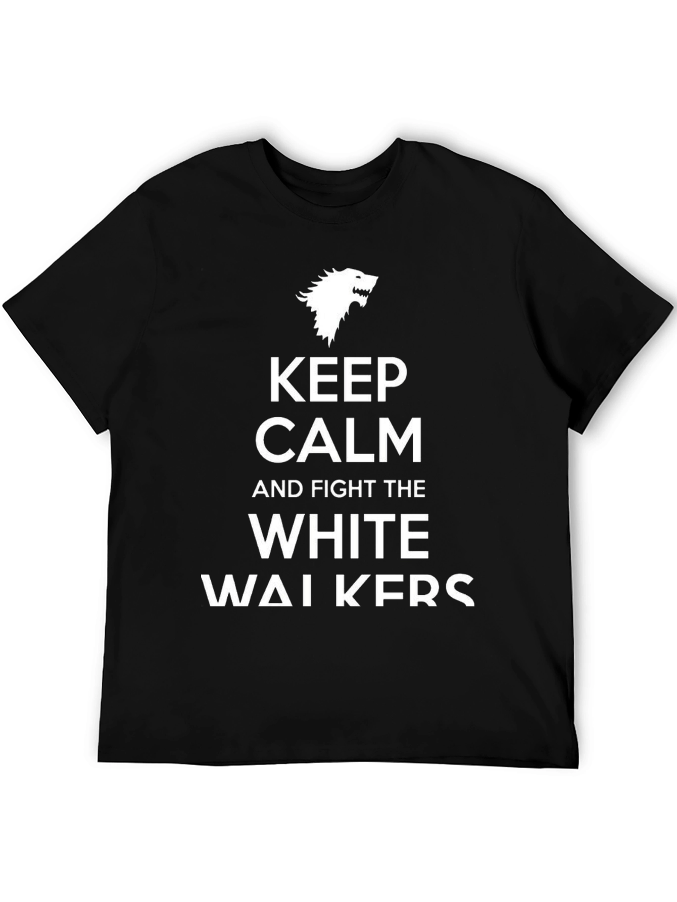 Keep Calm and Fight the White Walkers T-Shirt