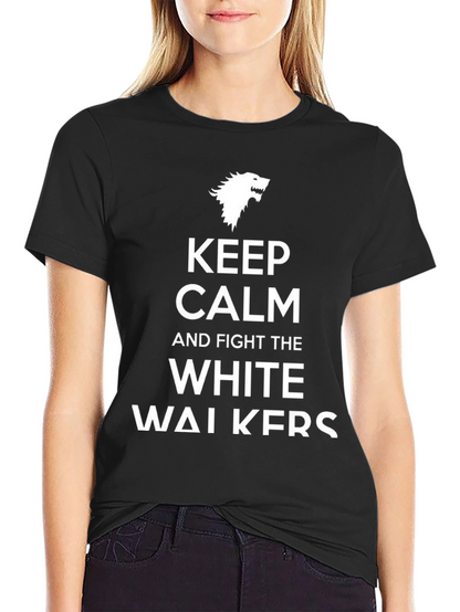Keep Calm and Fight the White Walkers T-Shirt