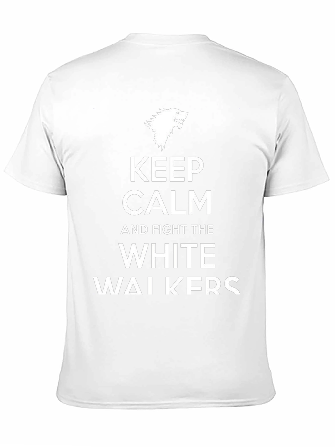 Keep Calm and Fight the White Walkers T-Shirt