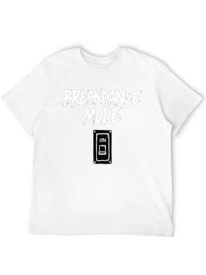 Breakdance Mode ON Graphic T-Shirt