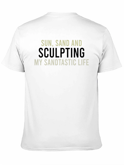Sun Sand & Sculpting T-Shirt - Sandtastic Life!