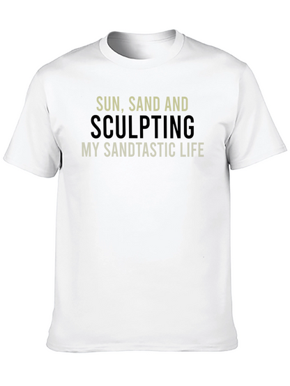 Sun Sand & Sculpting T-Shirt - Sandtastic Life!