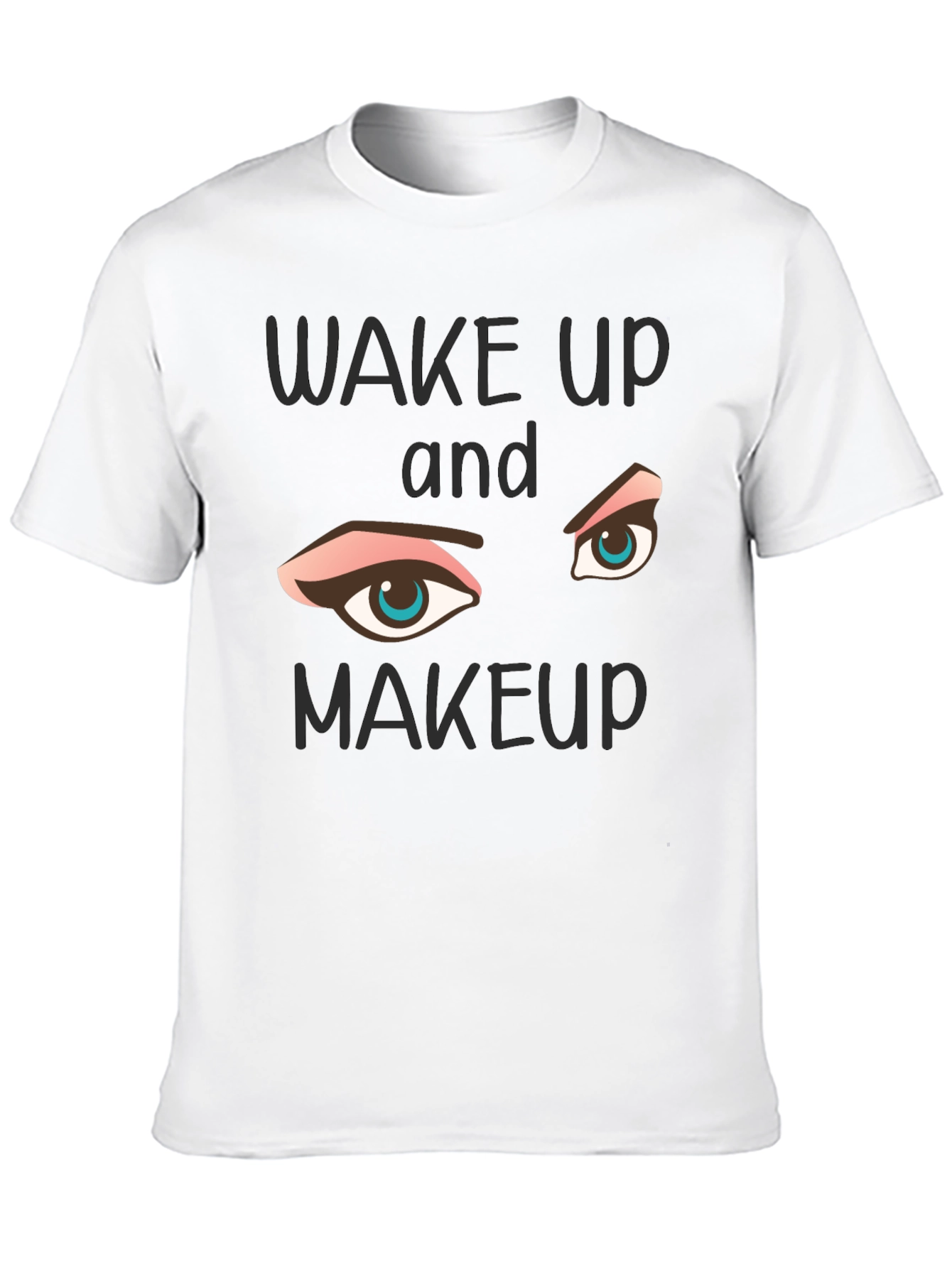 Wake Up and Makeup Graphic Tee - Black