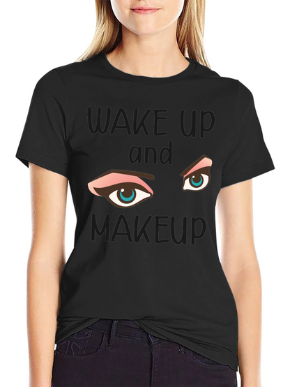 Wake Up and Makeup Graphic Tee - Black