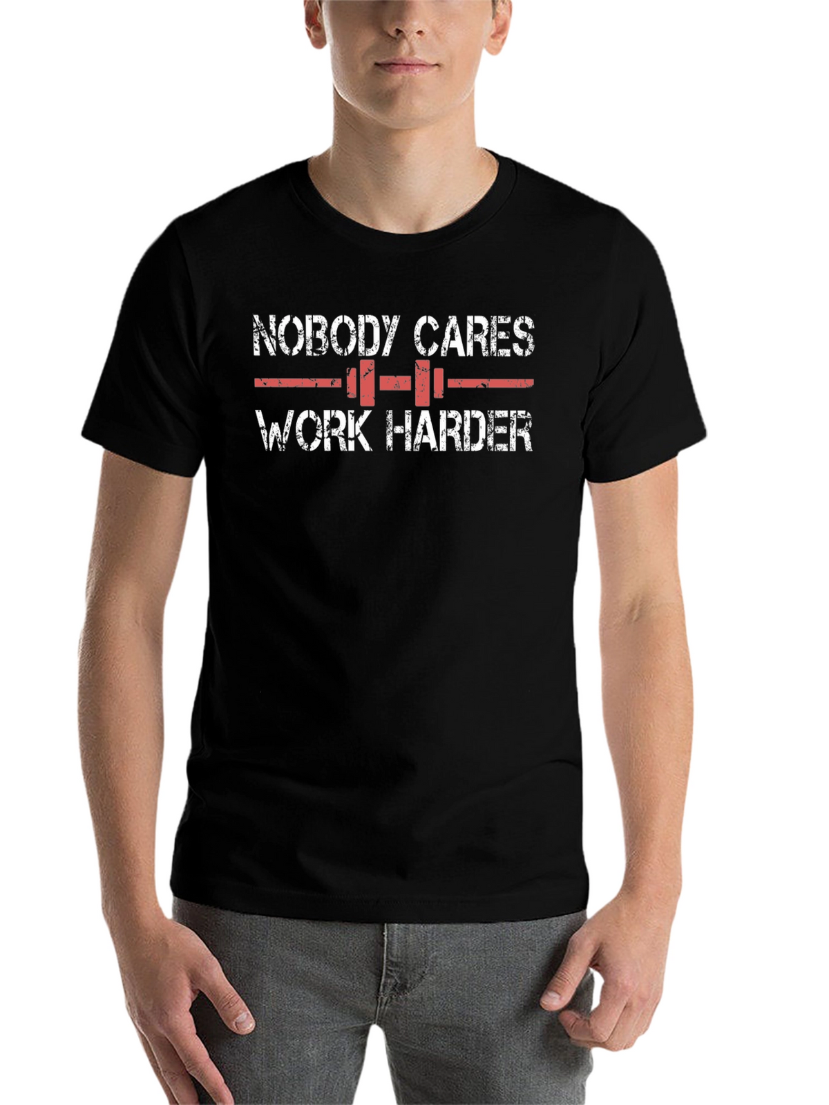 Nobody Cares Work Harder Graphic Tee