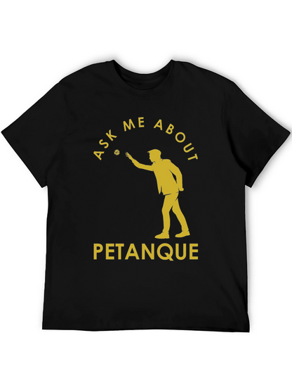 Ask Me About Petanque T-Shirt - Black